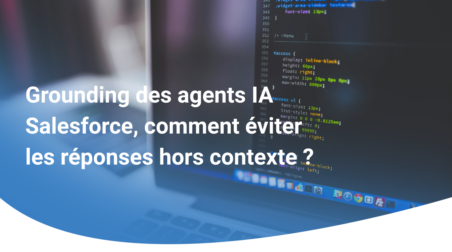 Grounding des agents IA Salesforce, comment éviter les réponses hors contexte ?